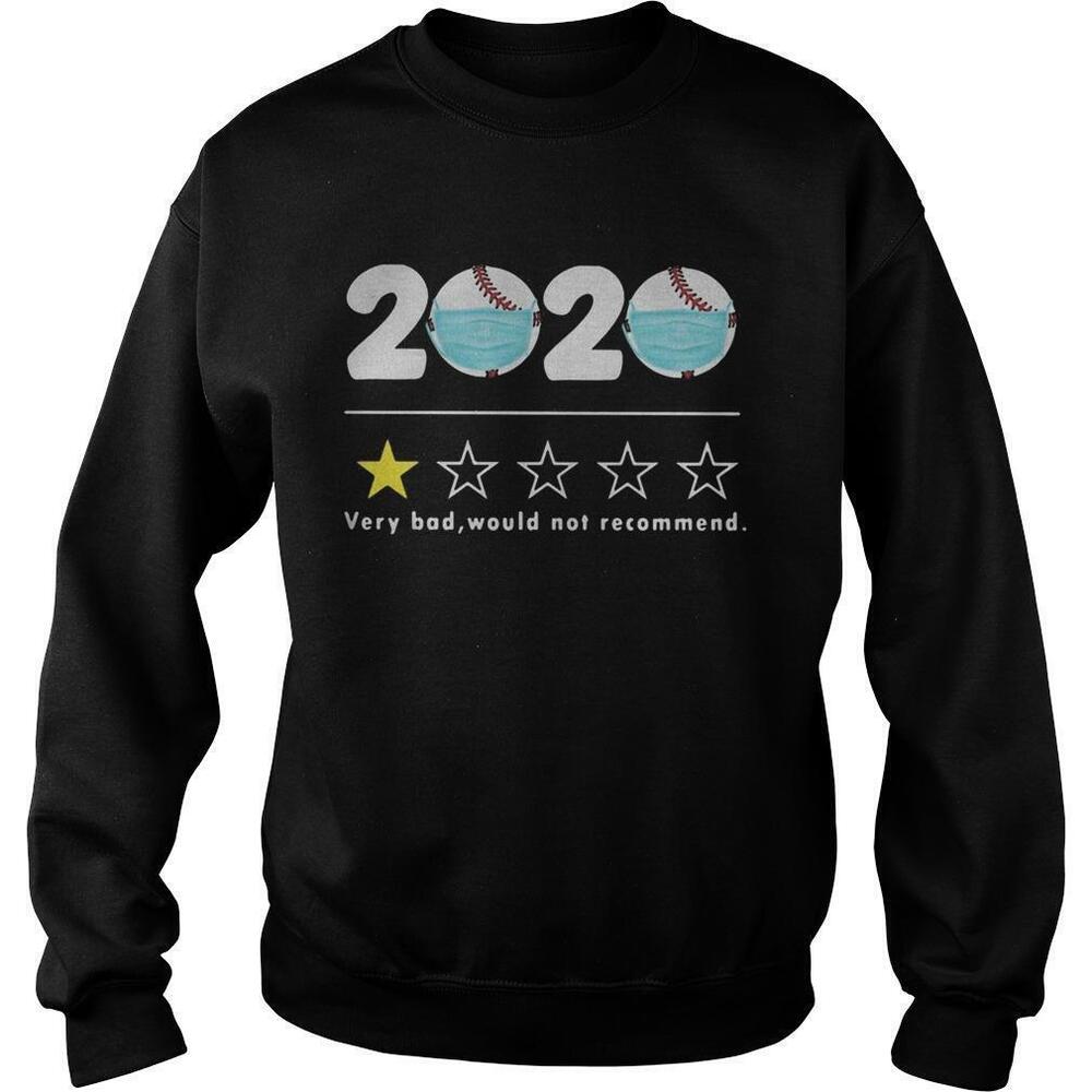 2020 Very Bad Would Not Recommend Baseball Sweatshirt